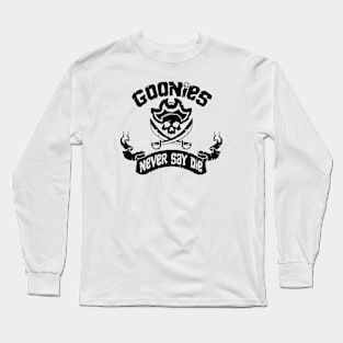 The Goonies Never Say Die Long Sleeve T-Shirt